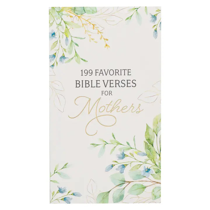 199 Favorite Bible Verses for Mothers Book
