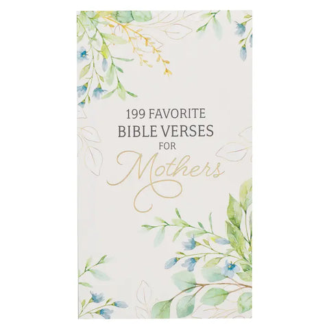 199 Favorite Bible Verses for Mothers Book