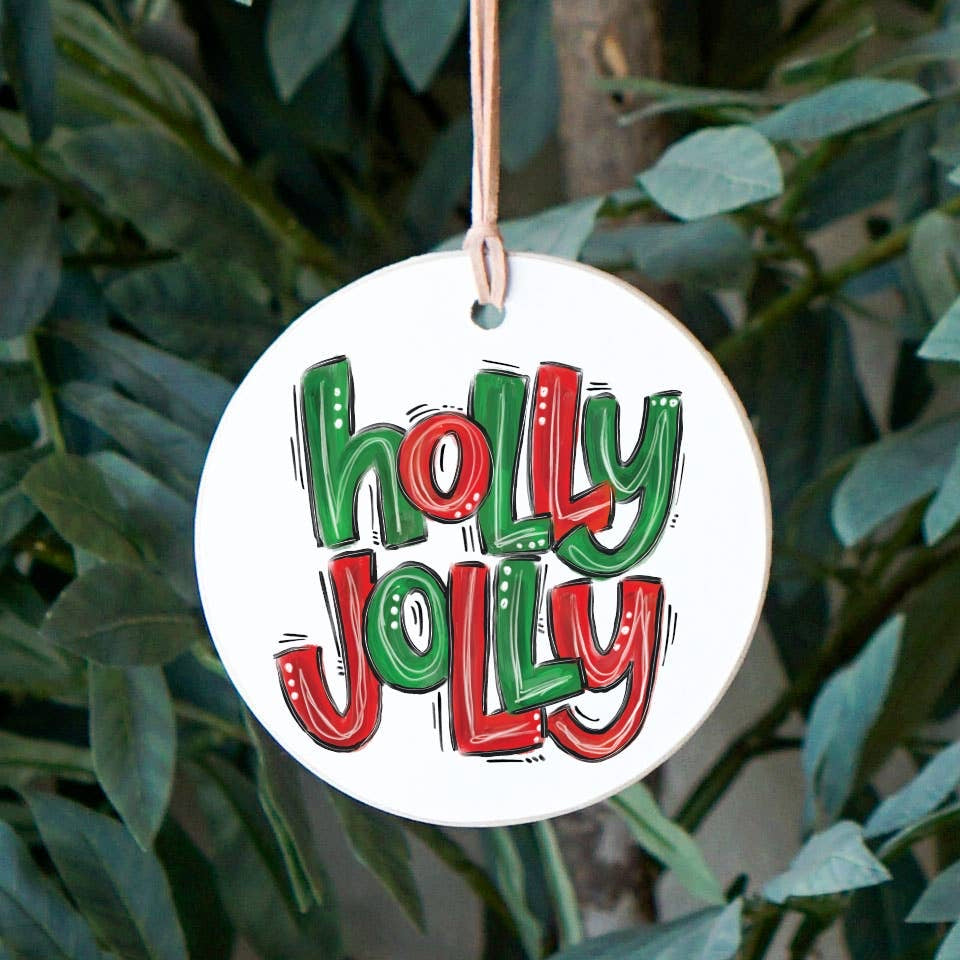 4” Round Ornament-Holly Jolly