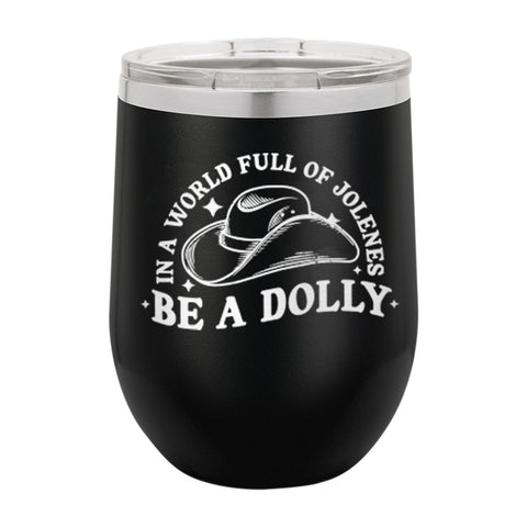 Be A Dolly Black 12oz Tumbler