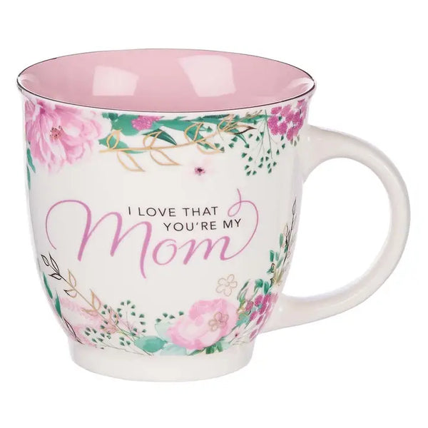 White Floral I Love That You're My Mom Mug