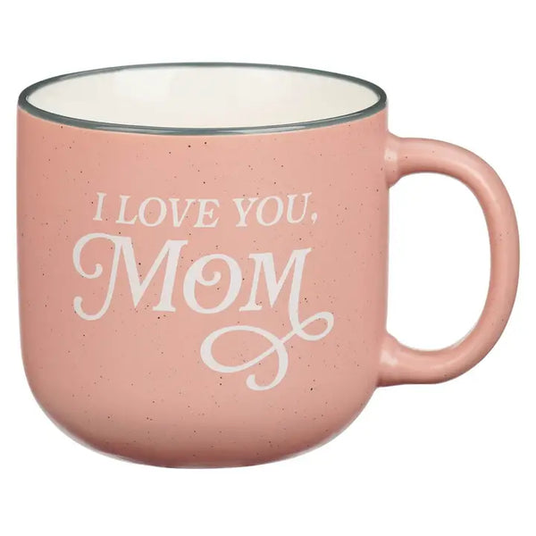 Pink I Love You, Mom Prov. 31:25 Mug