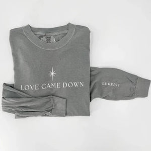 Love Came Down Tee