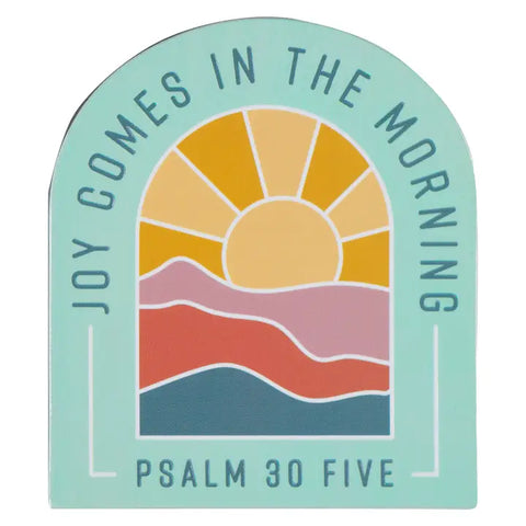 Magnet Sun Joy Comes in the Morning PSALM 30:5