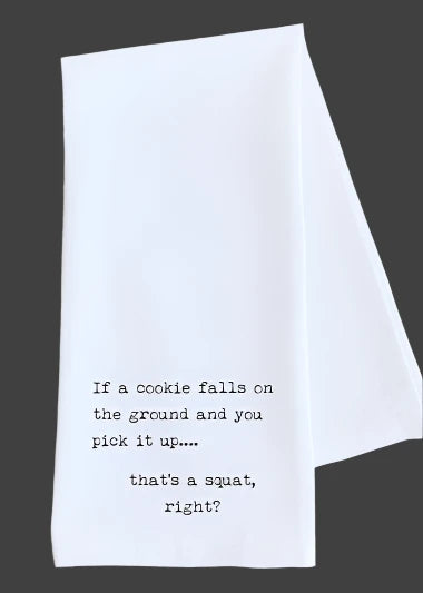 That's A Squat, Right? - Tea Towel