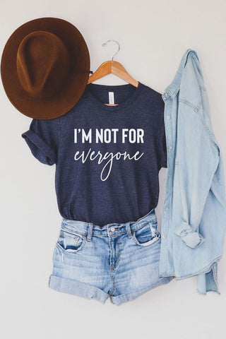 I’m Not For Everyone Graphic Tee